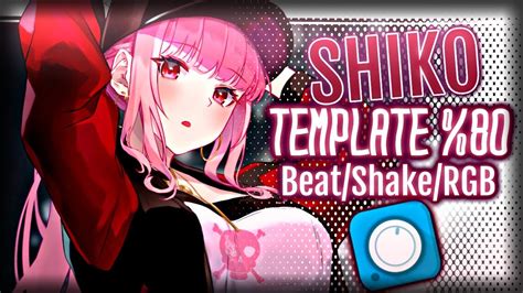 Shiko Nightcore Template 80 Avee Player Beatshakergb Youtube