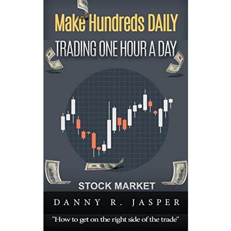 Day Trading Make Hundreds Daily Day Trading One Hour A Day Day