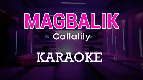 MAGBALIK - Callalily Karaoke/Instrumental HD - YouTube