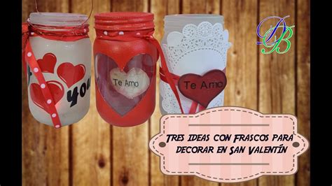 3 ideas con Frascos para decorar en San Valentín YouTube