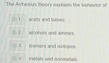 the arrhenius theory explains the behavior of acids and bases alcohols and amines isomers and ...