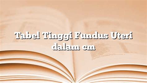 Tabel Tinggi Fundus Uteri Dalam Cm Info Dong