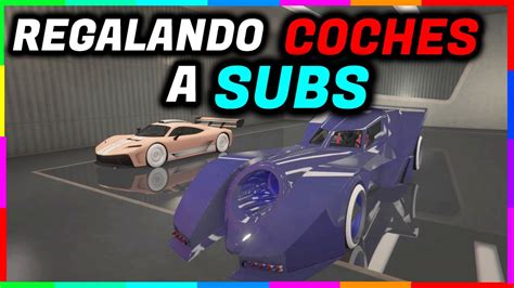 Regalando Coches Mods A Subs En Directo Gta 5 Online Youtube