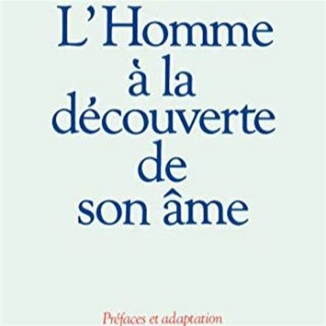 Stream Lire L Homme à la découverte de son âme Structure et