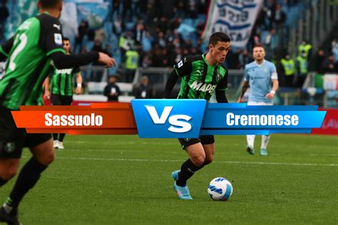 Sassuolo Vs Cremonese 3 6 23 Serie A Soccer Prediction Analysis And