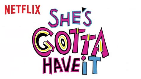 1st Trailer For Spike Lees Upcoming Netflix Series Shes Gotta Have It