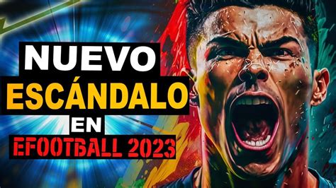 LA NUEVA POLÉMICA DE EFOOTBALL 2023 DESCUBRE la HABILIDAD