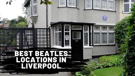 Prime 10 Greatest Beatles Places in Liverpool - Beatles House