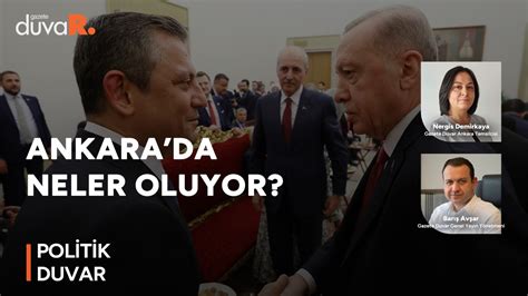 Siyasetin Yeni Ifreleri Ankarada Neler Oluyor