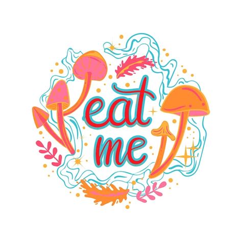 Premium Vector Eat Me Colored Illustration With Mushrooms Alice In Wonderland Motifs