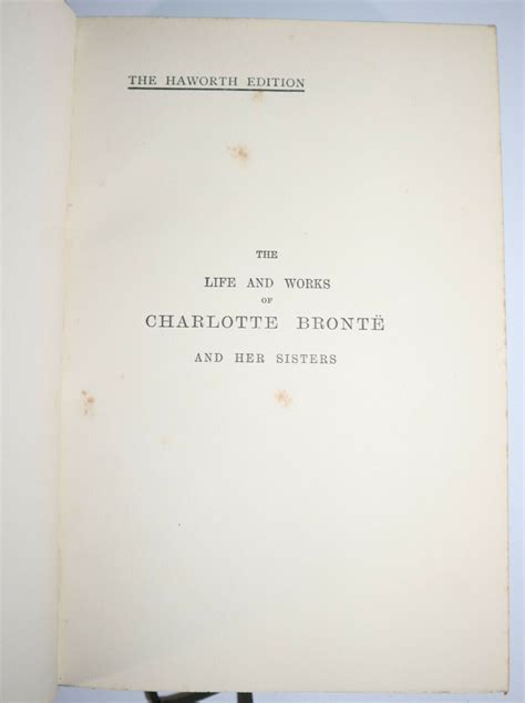 The Life And Works Of Charlotte Bronte Her Sisters With