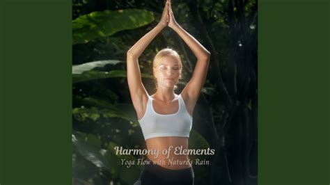 Rainfalls Harmony In Elemental Yoga Journey Youtube