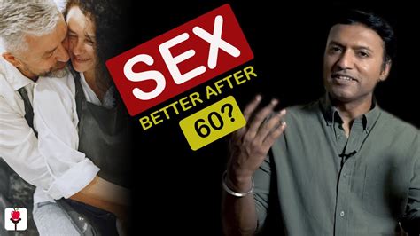 How To Have Great Sex After 60 Tips From Top Sexologist I Sangeeth