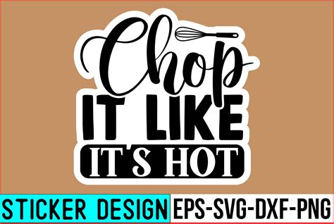 Chop It Like It S Hot Stickers Graphic By Svg Print Design Creative Fabrica