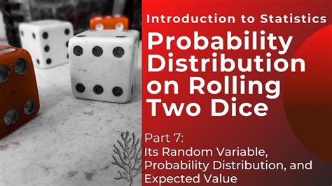 Statistics Probability And Probability Distributions 7 On Rolling