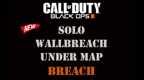 COD Black Ops III Glitches NEW WALLBREACH BREACH NEW SOLO UNDER MAP