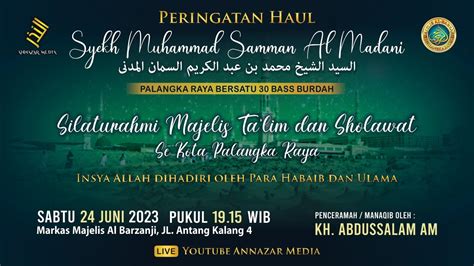 Peringatan Haul Akbar Syekh Muhammad Samman Al Madani Bersama Kh