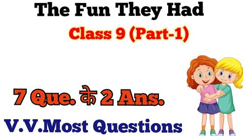 The Fun They Had Most Important Questions The Fun They Had Class 9 Most Important Questions