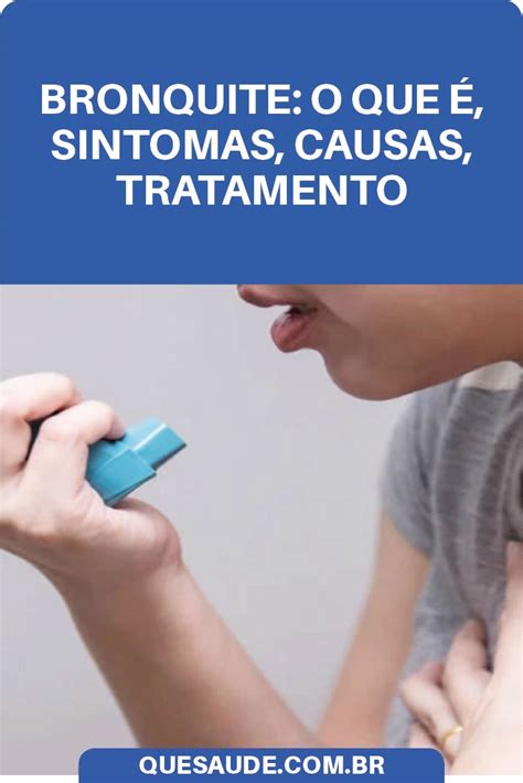 Bronquite O Que Sintomas Causas Tratamento Tratamento