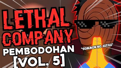 Lethal Company Pembodohan Pemulung Jinchuriki Vol 5 YouTube