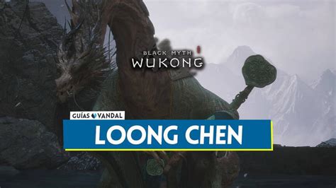 Loong Chen en Black Myth Wukong Cómo derrotarlo localización y