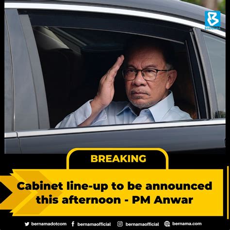 BERNAMA On Twitter Cabinet Line Up To Be Announced This Afternoon