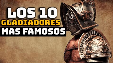 Qui Nes Fueron Los Gladiadores M S Famosos Search Ping