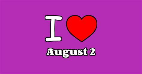 August 2 - I Love IT