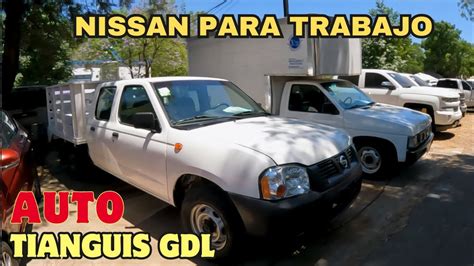 Nissan Camionetas Buenas Opciones Auto Tianguis Gdl Youtube