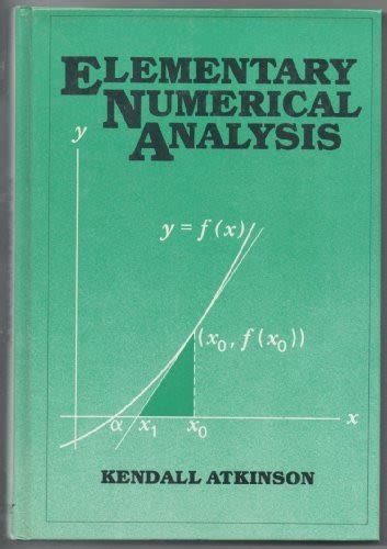 Elementary Numerical Analysis By Kendall Atkinson