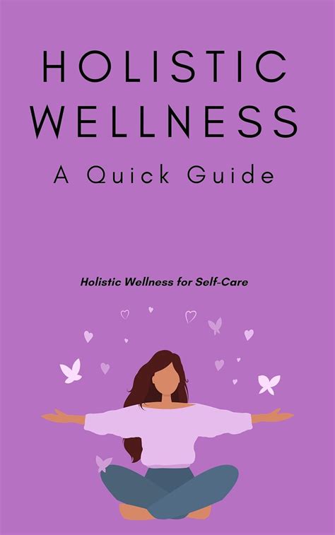 Holistic Wellness A Quick Guide A Simple And Fast Dive Into Holistic