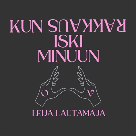 Kun Rakkaus Iski Minuun Single By Leija Lautamaja Spotify