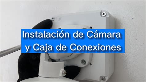 Instalación de Cámara y Caja de Conexiones YouTube