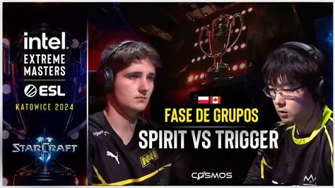 IEM Katowice Spirit Vs Trigger Starcraft 2 Fase De Grupos YouTube