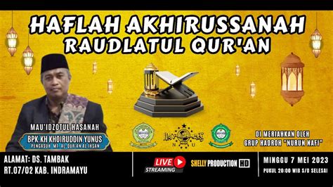 Live Haflah Akhirussanah Majelis Ta Lim Raudlatul Qur An Ds