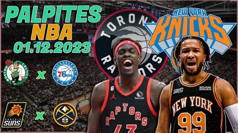 APOSTAS E PALPITES DE NBA PARA HOJE 01 12 RAPTORS VS KNICKS DAL