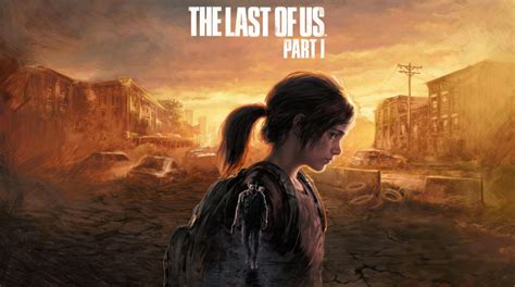 The Last Of Us Part I Quelle Configuration Pour Y Jouer Sur Pc