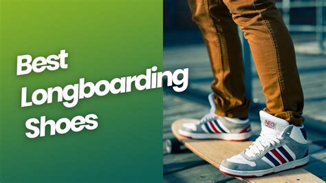 shoes  longboarding top  longboardskateboard shoes reviews