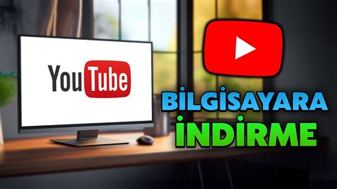 B Lg Sayara Youtube Nasil Y Klen R Bilgisayara Youtube Ndirme Youtube