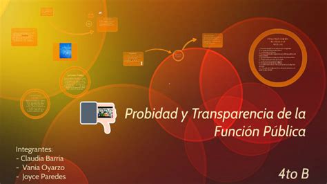 Probidad Y Transparencia De La Función Pública By Vania Oyarzo On Prezi