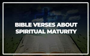 Bible Verses About Spiritual Maturity Bible Repository