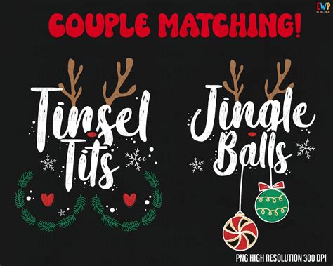 Jingle Balls And Tinsel Tits Png Funny Couple Christmas Png Christmas