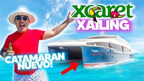 XCARET XAILING El NUEVO Ferry en CANCÚN de XCARET Lo que NADIE TE