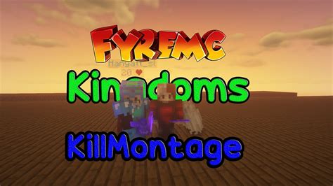 FyreMc Kingdoms KillMontage Season 10 YouTube