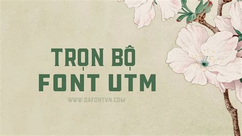 BỘ Font Utm Font Việt Hóa