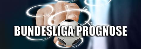 Bundesliga Prognose ⚽️ Die Besten Tipps Von Experten