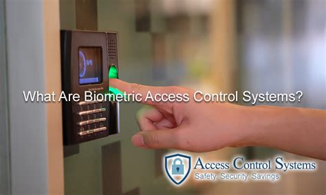 What Are Biometric Access Control Systems?