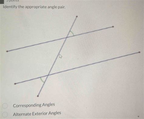 Points Identify The Appropriate Angle Pair Corresponding Angles