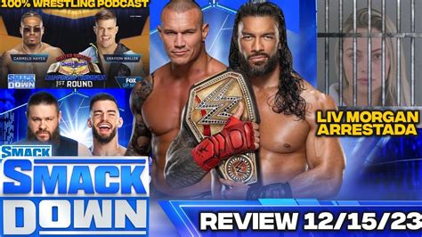 WWE SMACKDOWN REVIEW 12 15 23 REGRESA ROMAN REIGNS LIV MORGAN