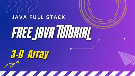 Java Tutorial 3d Array Java Full Stack Tutorial By Lokesh Jammugani